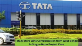 Tata Motors Wins Compensation from West Bengal in Singur-Nano Project Case