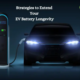 Strategies to Extend Your EV Battery Longevity | Dorleco