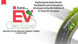 Innovations Disclosed at the 8th Edition of ET Auto EV Conclave