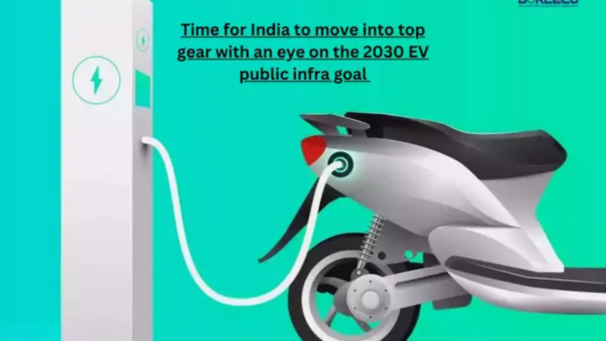 Time for India to move into top gear with an eye on the 2030 EV public infra goal